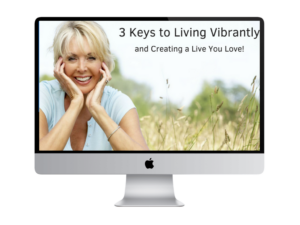 3 keys to living vibrantly screen